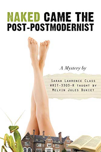 Naked Came the Post-Postmodernist: A Mystery (English Edition)