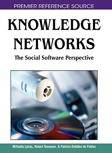Knowledge Networks: The Social Software Perspective (Premier Reference Source)