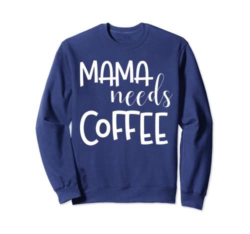 Mama braucht Kaffee - Premium T-Shirt Sweatshirt
