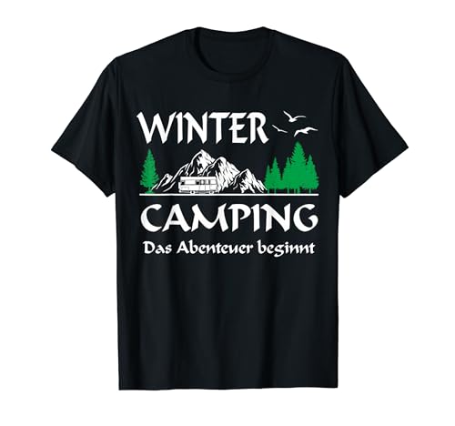 Das Abenteuer beginnt | Winter Camping T-Shirt