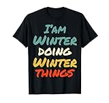 I'm Winter Doing Winter Things Fun Name Winter Personalisiert T-Shirt