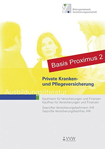 Private Kranken- und Pflegeversicherung: Ausbildungsliteratur - Kaufmann/Kauffrau für Versicherungen und Finanzen
