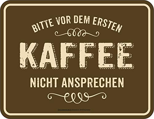 Original RAHMENLOS Deko Blechschild - Bitte vor dem ersten Kaffee nicht ansprechen