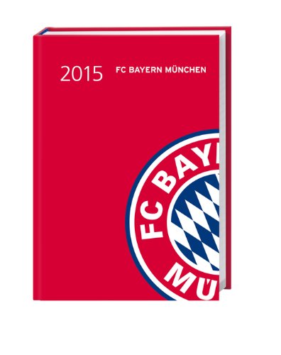 FC Bayern Kalenderbuch A6 2015: 17-Monats-Kalender