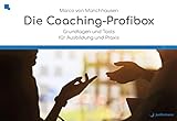 Die Coaching-Profibox: Grundlagen und Tools für Ausbildung und Praxis