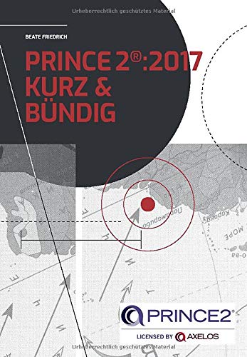 PRINCE2 Foundation Kurz und Bündig