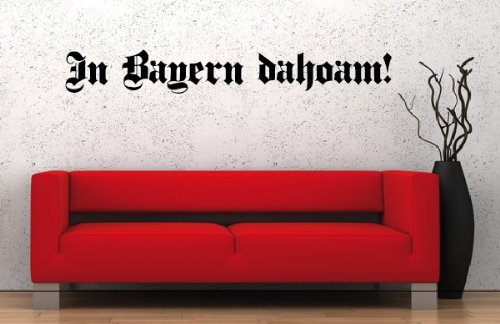 DD Dotzler Design - In Bayern dahoam - 80 x 11 cm - Wandtattoo Wallsticker Aufkleber Spruch Zitat Bayrisch