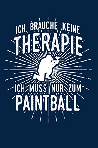 Paintball: Therapie? Paintball!: Notizbuch / Notizheft für Softair Gotcha Paintball Zubehör A5 (6x9in) liniert mit Linien