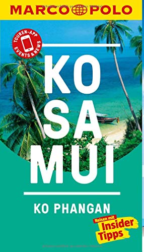 MARCO POLO Reiseführer Ko Samui, Ko Phangan: Reisen mit Insider-Tipps. Inkl. kostenloser Touren-App und Events&News
