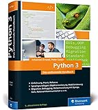 Python 3: Das umfassende Handbuch: Sprachgrundlagen, Objektorientierte Programmierung, Modularisierung (Ausgabe 2017)