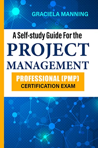 A Self-study Guide For The Project Management Professional (pmp) Certification Exam (English Edition)