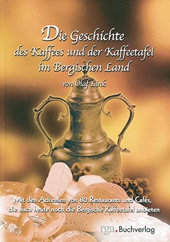 Die Geschichte des Kaffees und der Kaffeetafel im Bergischen Land