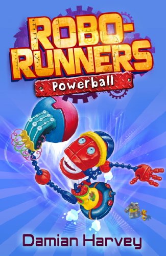 Powerball: Book 4 (Robo-Runners) (English Edition)