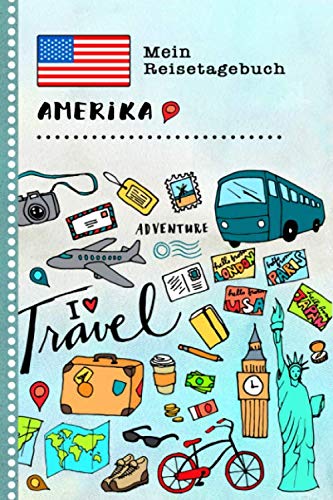 Amerika Mein Reisetagebuch: Kinder USA Reise Aktivitätsbuch zum Ausfüllen, Eintragen, Malen, Einkleben A5 - Ferien unterwegs Tagebuch zum Selberschreiben - Urlaubstagebuch Journal für Mädchen, Jungen