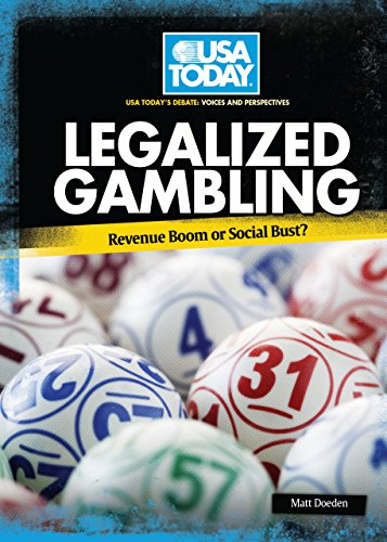 Legalized Gambling: Revenue Boom or Social Bust? (USA Today's Debate: Voices and Perspectives)