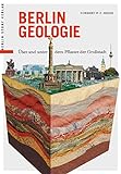 Berlin Geologie: Über und unter dem Pflaster der Stadt