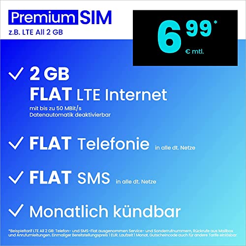 Handytarif PremiumSIM z.B. LTE All 2 GB – (Flat Internet 2 GB LTE, Flat Telefonie, Flat SMS und Flat EU-Ausland, 6,99 Euro/Monat, monatlich kündbar) oder andere Tarife