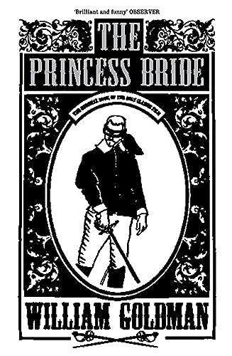 The Princess Bride: S. Morgenstern's Classic Tale of True Love and High Adventure. Abridged version