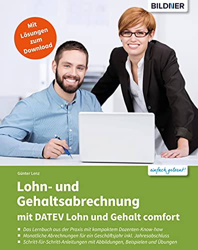 Lohn- und Gehaltsabrechnung 2020 mit DATEV Lohn und Gehalt comfort: Das komplette Lernbuch für Einsteiger