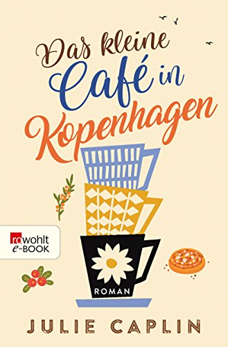Das kleine Café in Kopenhagen (Romantic Escapes 1)