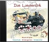 Die Liederlok - Hörbeispiele-CD: Musik & Spiel Vorschule - Kindergarten - Kinderchor