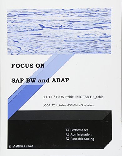SAP BW and ABAP: Good Programming in SAP BW incl. HANA (Focus On, Band 1)