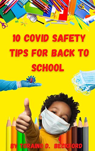 10 Covid Safety Tips for Back to School (10 Safety Tips for Children Book 1) (English Edition)