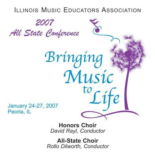 Illinois Music Educators Association 2007: All-State and Honors Choirs