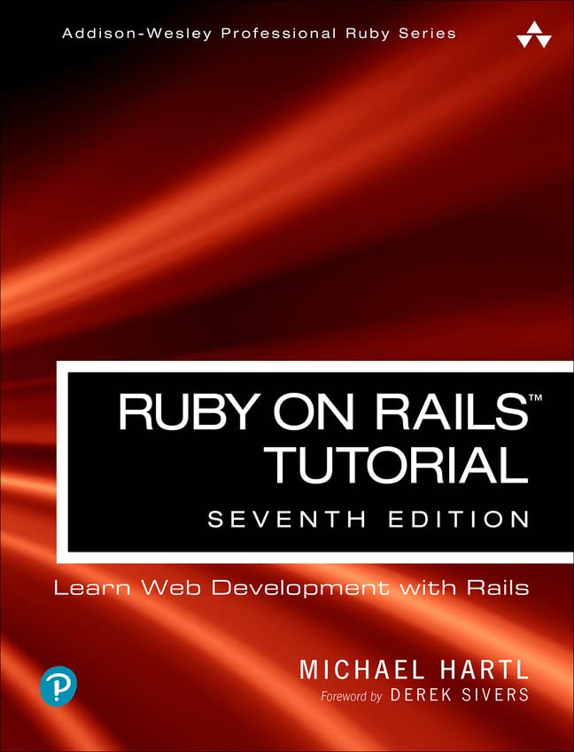 Hartl, M: Ruby on Rails Tutorial (Addison-Wesley Professional Ruby)