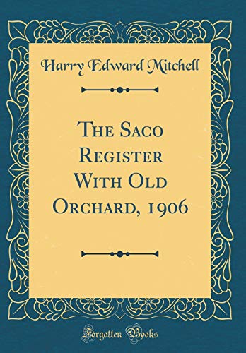The Saco Register With Old Orchard, 1906 (Classic Reprint)