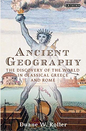 Ancient Geography: The Discovery of the World in Classical Greece and Rome (Library of Classical Studies) (English Edition)