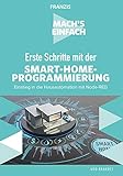 FRANZIS Mach's einfach: Erste Schritte mit Smart-Home-Programmierung: Einstieg in die Hausautomation mit Node-RED Taschenbuch