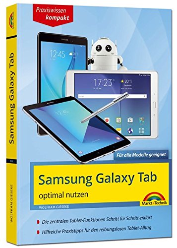 Samsung Galaxy Tab - optimal nutzen - Für alle Galaxy Modelle geeignet - aktuell zum Android 7