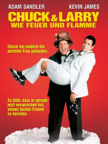 Chuck & Larry - Wie Feuer Und Flamme