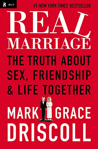 Real marriage tpc: The Truth About Sex, Friendship, and Life Together