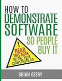 How to Demonstrate Software So People Buy It
