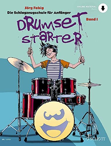 Drumset Starter: Die Schlagzeugschule für Anfänger. Band 1. Schlagzeug / Drumset. Ausgabe mit Online-Audiodatei. (Schott Pro Line)