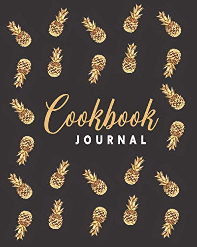 Cookbook Journal: Blank Recipe Book For Own Recipes | Personalized Recipe Notebook to Write In | 150 Pages - Large 8'x10' Size | Create Your Own Cookbook!