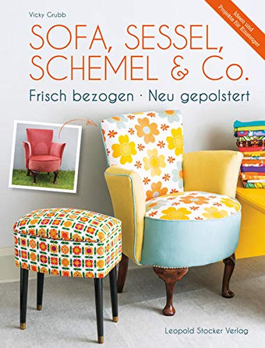 Sofa, Sessel, Schemel & Co: Frisch bezogen • Neu gepolstert