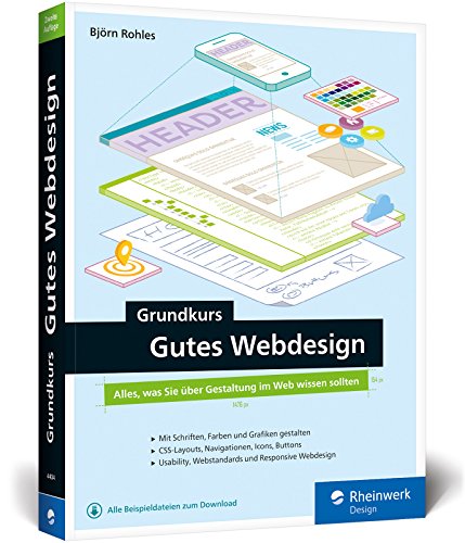 Grundkurs gutes Webdesign: Alles, was Sie über Gestaltung im Web wissen müssen, für moderne und attraktive Websites, die jeder gerne besucht!