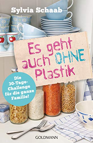 Es geht auch ohne Plastik: Die 30-Tage-Challenge für die ganze Familie!