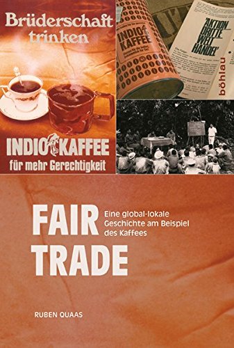 Fair Trade: Eine global-lokale Geschichte am Beispiel des Kaffees