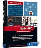 Node-RED: Das umfassende Handbuch. Visuelles Programmieren leicht gemacht