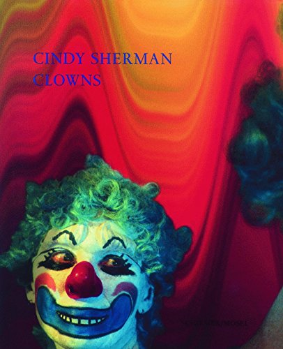 Cindy Sherman: Clowns: Katalog zur Ausstellung in der Kestner Gesellschaft, Hannover, 2004. Dtsch.-Engl. Interview: Cindy Sherman & Isabelle Graw