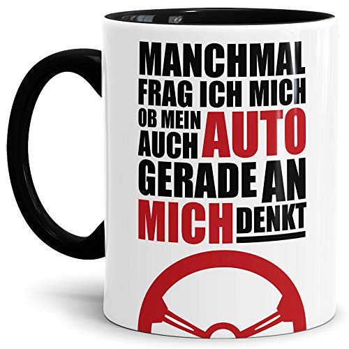 Auto-Tasse mit Spruch'Ich frag mich ob mein Auto an mich denkt?' Geschenk für den Auto-Liebhaber/KFZ/Karre/Autonarr/Freak/Innen & Henkel Schwarz