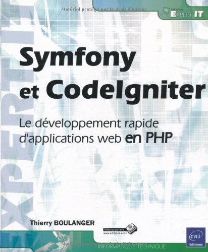 Symfony et CodeIgniter - Le développement rapide d'applications web en PHP
