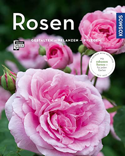 Rosen (Mein Garten): Gestalten - Pflanzen - Pflegen