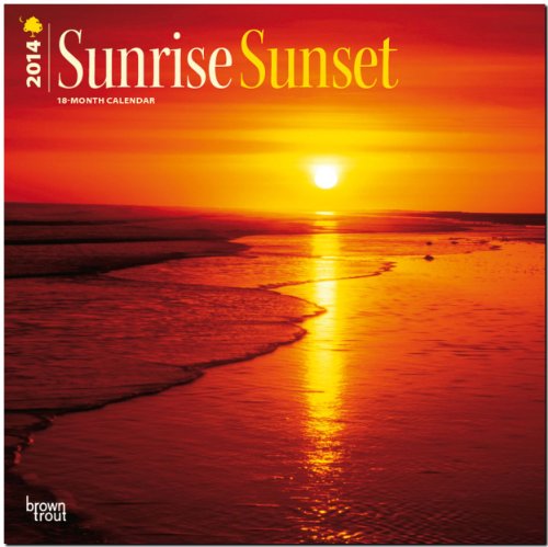 Sunrise, Sunset 2014 - Sonnenaufgang, Sonnenuntergang: Original BrownTrout-Kalender [Mehrsprachig] [Kalender] (Wall-Kalender)