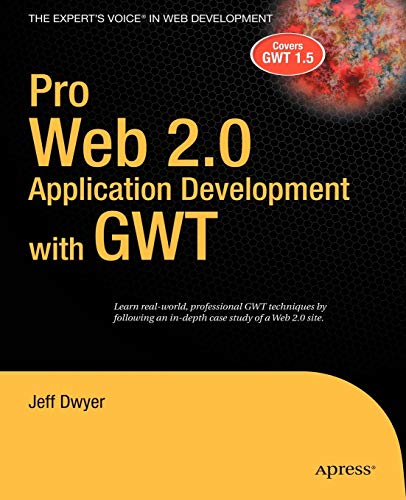 Pro Web 2.0 Application Development with GWT (Expert's Voice in Web Development)