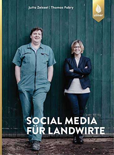 Social Media für Landwirte: Facebook, Snapchat und Co.